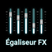 Égaliseur – Equalizer FX Égaliseur – Equalizer FX